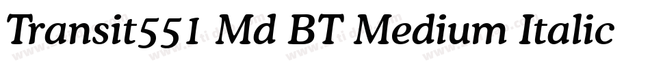 Transit551 Md BT Medium Italic字体转换